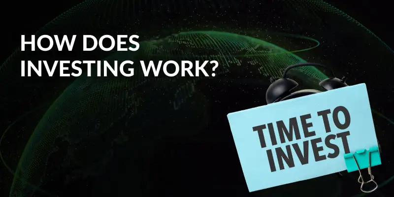 How Does Investing Work