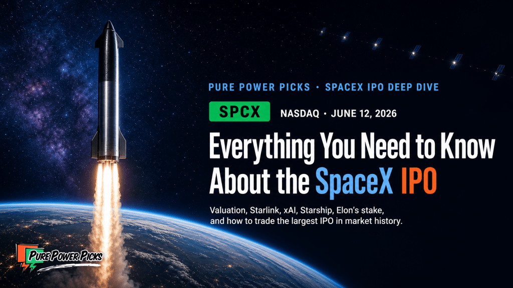 SpaceX IPO featured image: stainless-steel Starship rocket lifting off from Earth at sunrise on the left, Starlink satellites in deep-space starfield on the right, with title "Everything You Need to Know About the SpaceX IPO," SPCX ticker badge, Nasdaq June 12 2026 listing date, and Pure Power Picks logo bottom-left